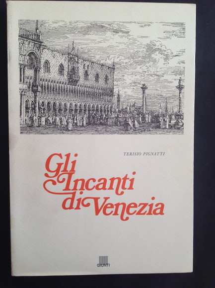 GLI INCANTI DI VENEZIA RIVISTI CON CANALETTO, GUARDI, MARIESCHI, FRANCO, …