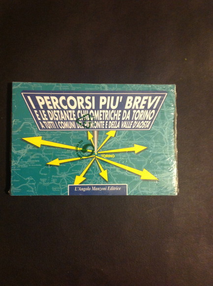 I PERCORSI PIU' BREVI E LE DISTANZE CHILOMETRICHE DA TORINO …