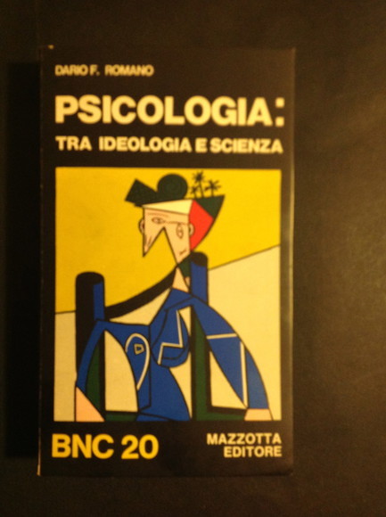 PSICOLOGIA: TRA IDEOLOGIA E SCIENZA UNO STUDIO STORICO-CRITICO