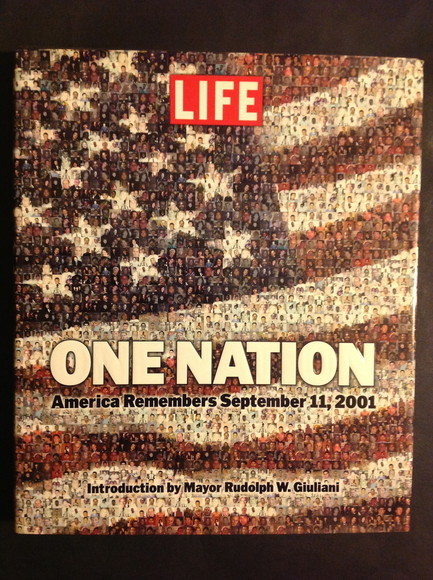 LIFE. ONE NATION AMERICA REMEMBERS SEPTEMBER 11, 2001