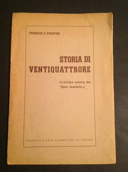 STORIA DI VENTIQUATTRORE (L'ULTIMA SEDUTA DEL "GRAN CONSIGLIO")