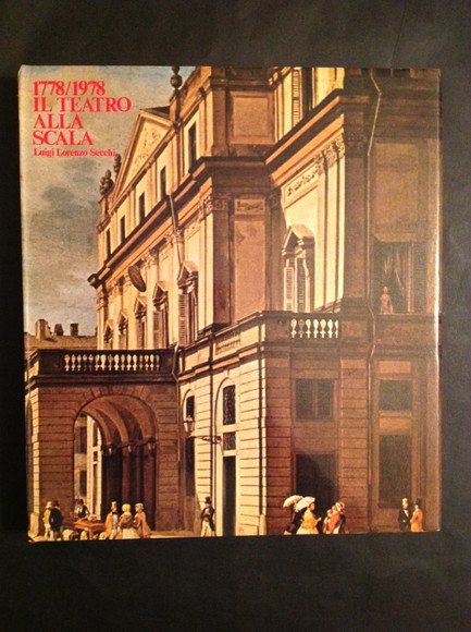 1778/1978 IL TEATRO ALLA SCALA ARCHITETTURA, TRADIZIONE, SOCIETA'