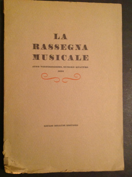 LA RASSEGNA MUSICALE ANNO VENTISEIESIMO, NUMERO QUATTRO, OTTOBRE 1956