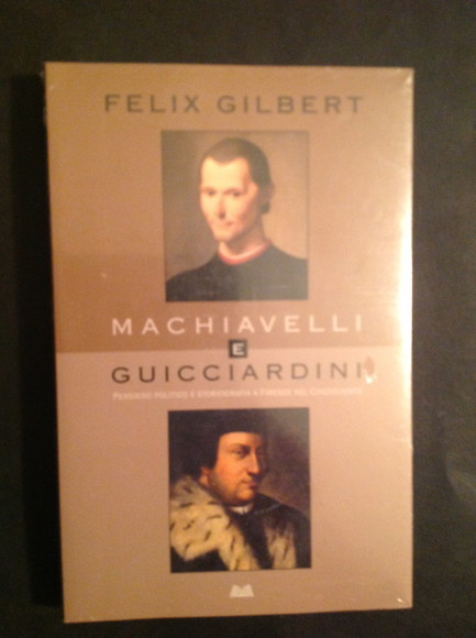 MACHIAVELLI E GUICCIARDINI PENSIERO POLITICO E STORIOGRAFIA A FIRENZE NEL …