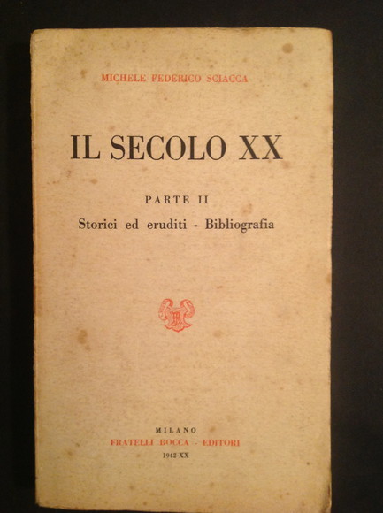 IL SECOLO XX - PARTE II STORICI ED ERUDITI - …