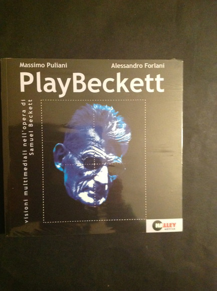 PLAY BECKETT VISIONI MULTIMEDIALI NELL'OPERA DI SAMUEL BECKETT