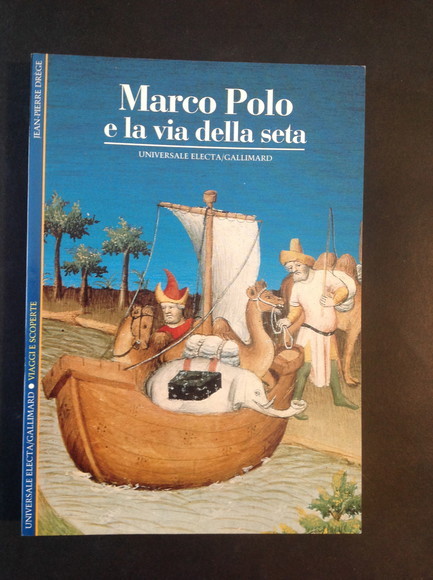 MARCO POLO E LA VIA DELLA SETA