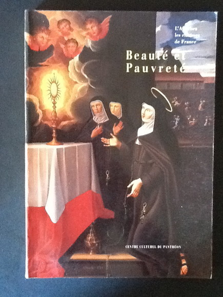 BEAUTE ET PAUVRETE. L'ART CHEZ LES CLARISSES DE FRANCE