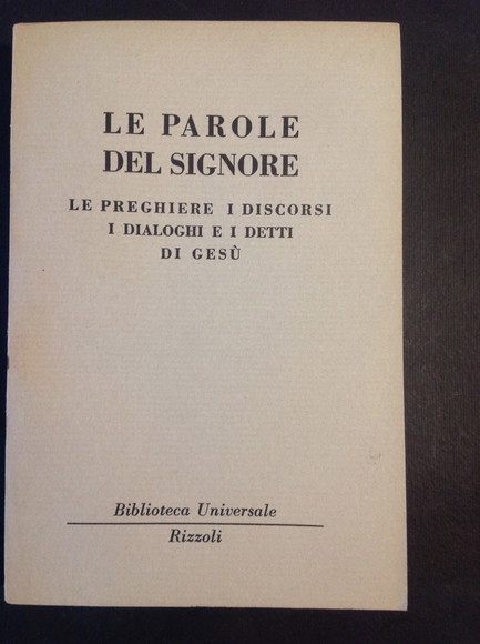 LE PAROLE DEL SIGNORE LE PREGHIERE I DISCORSI I DIALOGHI …