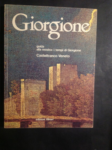 GIORGIONE 1478 - 1978 GUIDA ALLA MOSTRA: I TEMPI DI …
