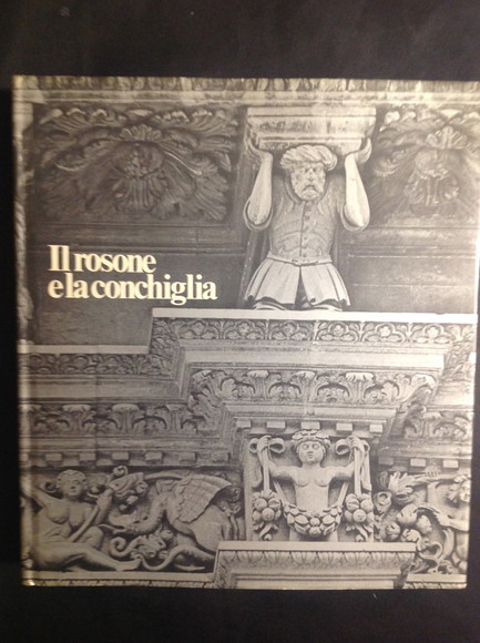 IL ROSONE E LA CONCHIGLIA ARTE E AMBIENTE IN TERRA …