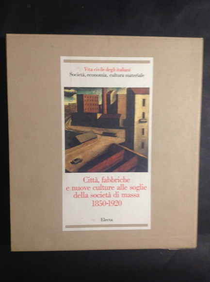 CITTA', FABBRICHE E NUOVE CULTURE ALLE SOGLIE DELLA SOCIETA' DI …