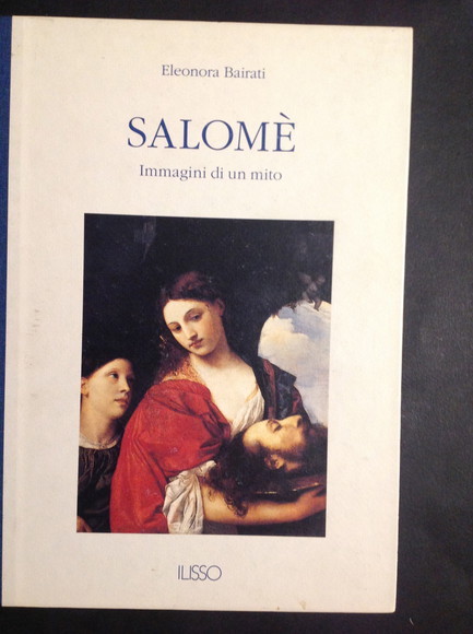 SALOME' IMMAGINI DI UN MITO