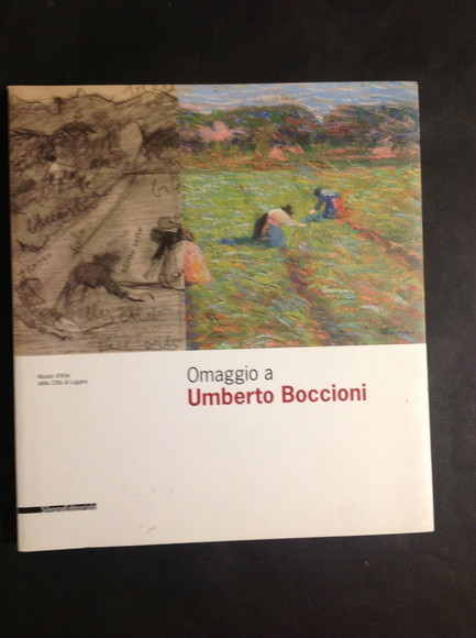 OMAGGIO A UMBERTO BOCCIONI