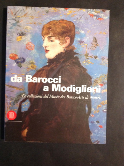 DA BAROCCI A MODIGLIANI LE COLLEZIONI DEL MUSEE DES BEAUX-ARTS …