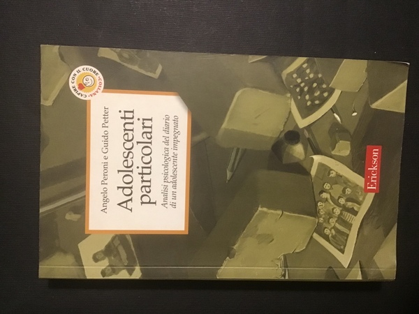 ADOLESCENTI PARTICOLARI. ANALISI PSICOLOGICA DEL DIARIO DI UN ADOLESCENTE IMPEGNATO