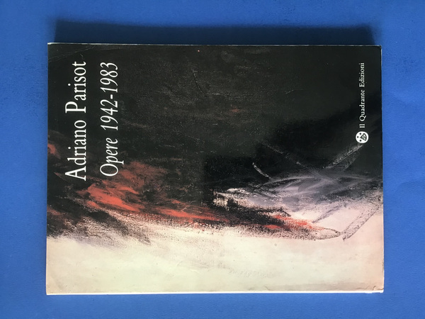 ADRIANO PARISOT. OPERE 1942-1983