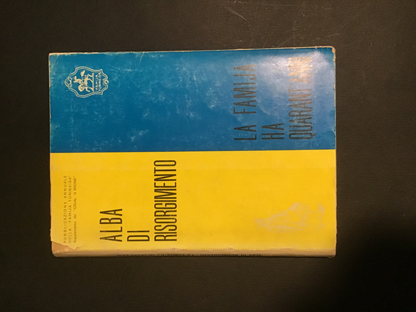 ALBA DI RISORGIMENTO. LA FAMIJA HA QUARANT'ANNI