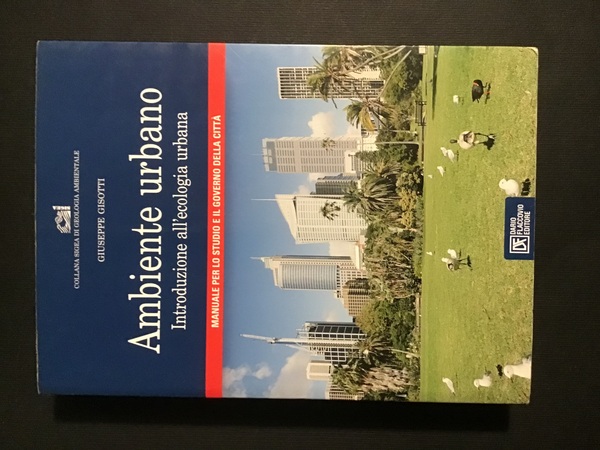 AMBIENTE URBANO. INTRODUZIONE ALL'ECOLOGIA URBANA