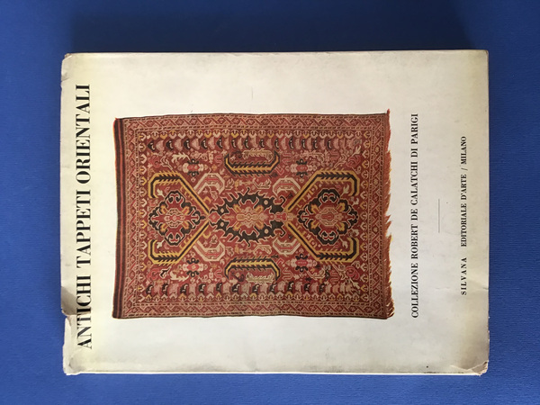ANTICHI TAPPETI ORIENTALI DELLA COLLEZIONE ROBERT DE CALATCHI DI PARIGI