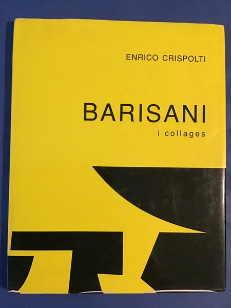 BARISANI. I COLLAGES