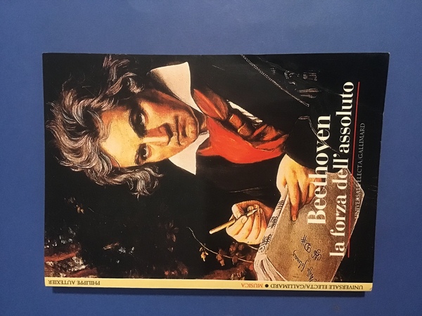 BEETHOVEN LA FORZA DELL'ASSOLUTO