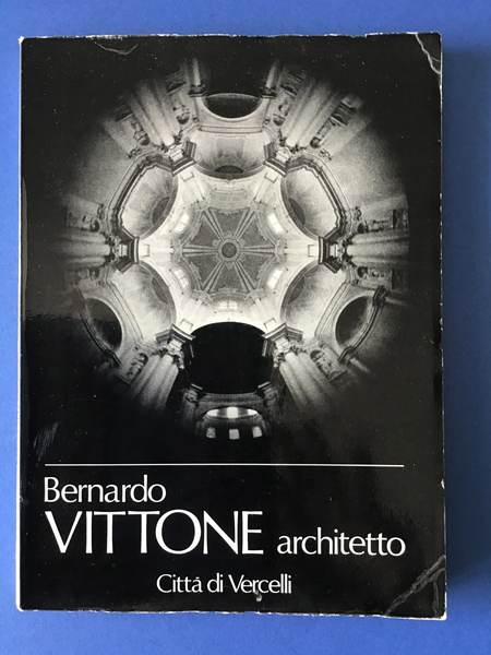 BERNARDO VITTONE ARCHITETTO