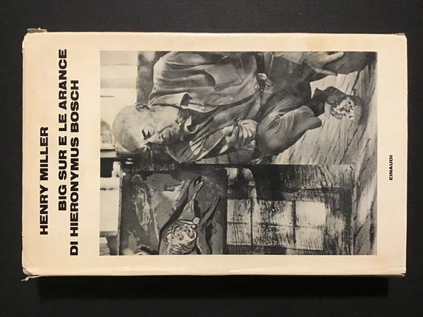 BIG SUR E LE ARANCE DI HIERONYMUS BOSCH