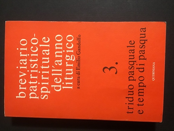 Breviario patristico-spirituale dell'anno liturgico 3. triduo pasquale e tempo di …