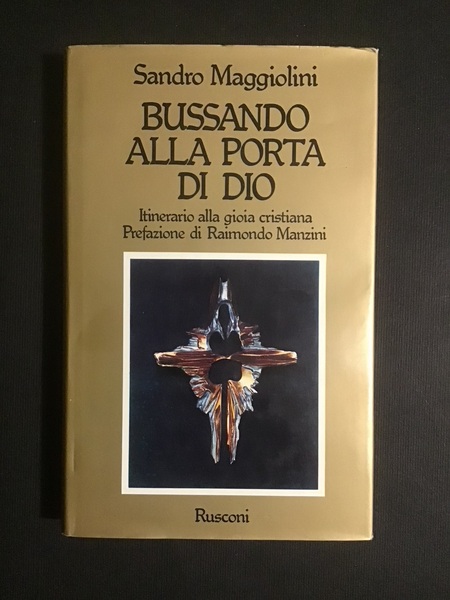 BUSSANDO ALLA PORTA DI DIO. ITINERARIO ALLA GIOIA CRISTIANA