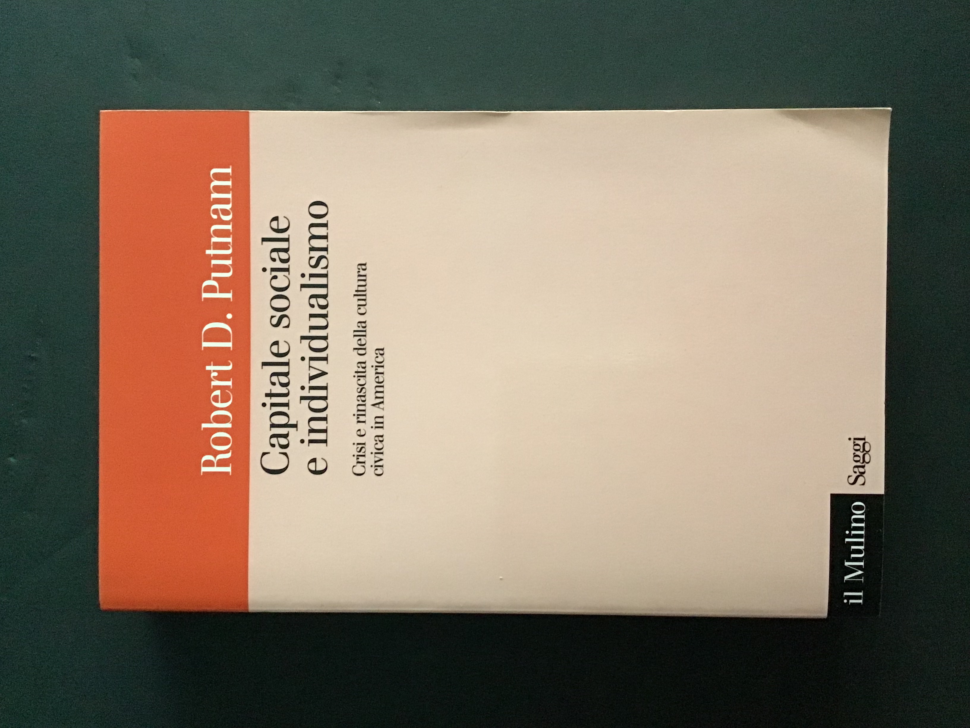 CAPITALE SOCIALE E INDIVIDUALISMO. CRISI E RINASCITA DELLA CULTURA CIVICA …