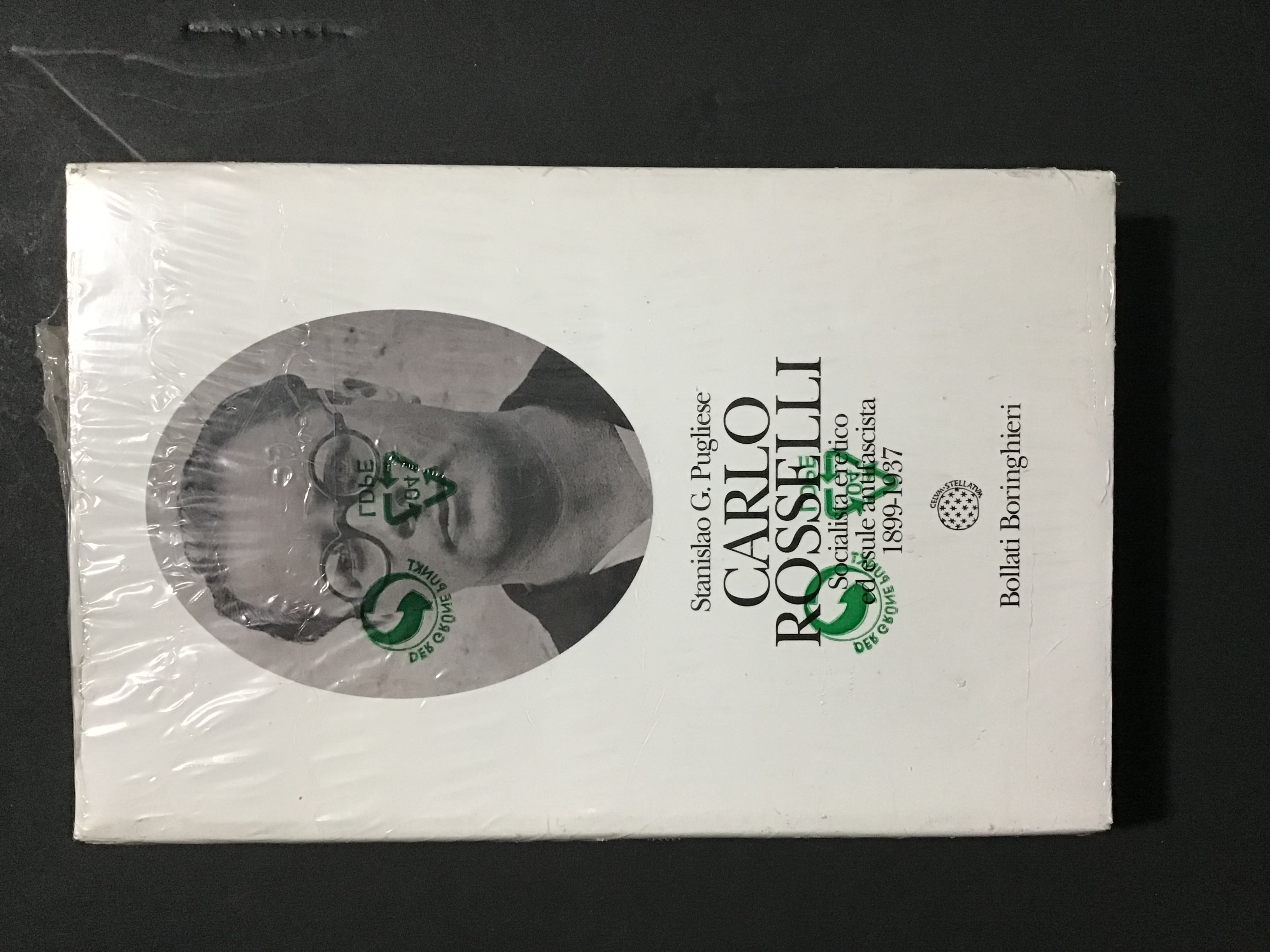 CARLO ROSSELLI. SOCIALISTA ERETICO ED ESULE ANTIFASCISTA 1899-1937