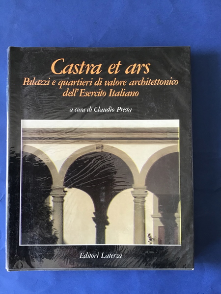 CASTRA ET ARS. PALAZZI E QUARTIERI DI VALORE ARCHITETTONICO DELL'ESERCITO …