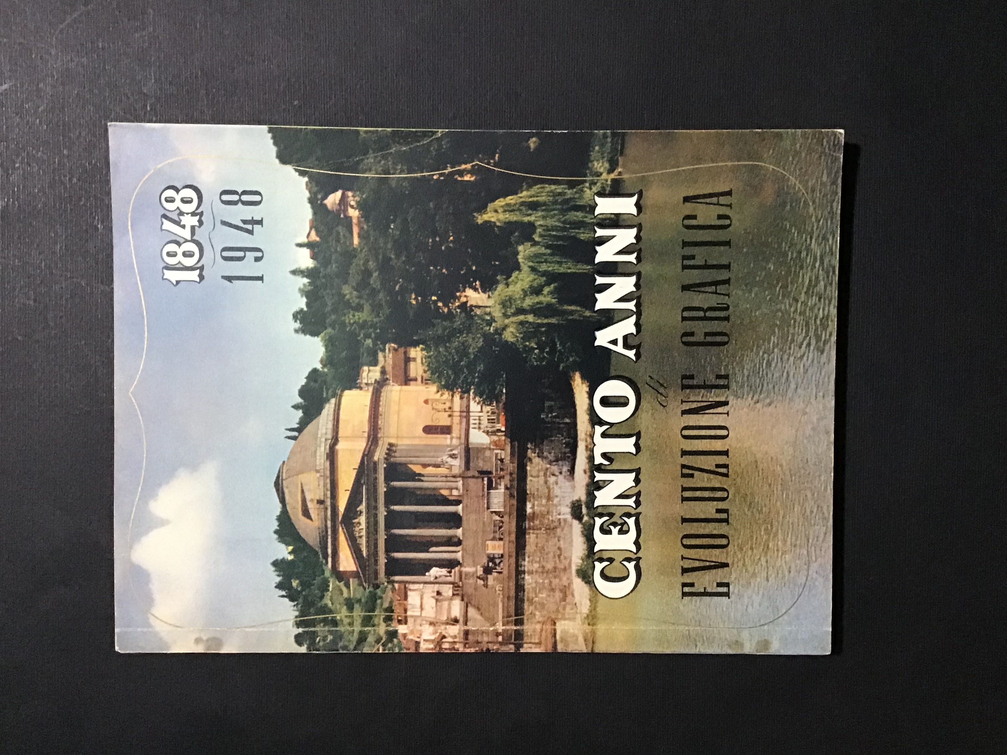 CENTO ANNI DI EVOLUZIONE GRAFICA 1848-1948