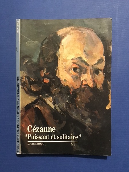 CEZANNE "PUISSANT ET SOLITAIRE"