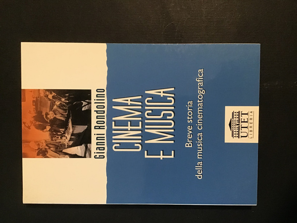 CINEMA E MUSICA. BREVE STORIA DELLA MUSICA CINEMATOGRAFICA