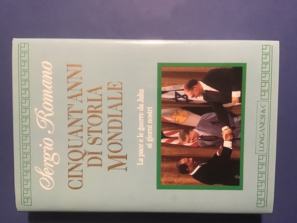 CINQUANT'ANNI DI STORIA MONDIALE. LA PACE E LE GUERRE DA …