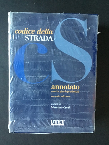CODICE DELLA STRADA ANNOTATO CON LA GIURISPRUDENZA