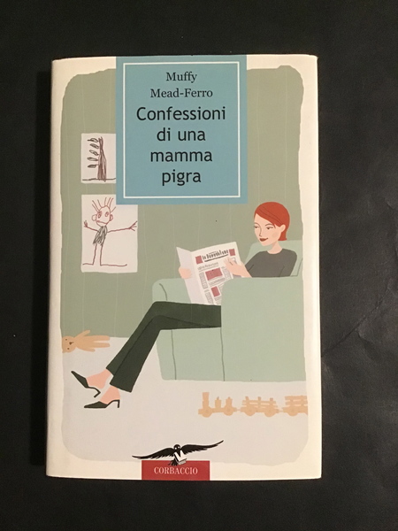 CONFESSIONI DI UNA MAMMA PIGRA