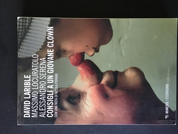 CONSIGLI A UN GIOVANE CLOWN