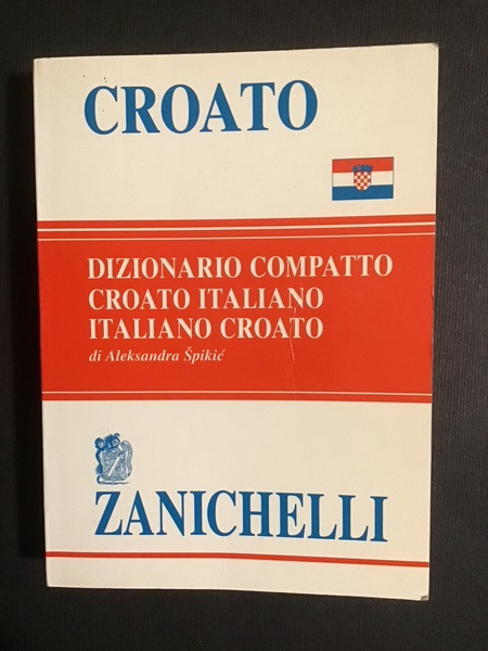 CROATO. DIZIONARIO COMPATTO CROATO-ITALIANO ITALIANO-CROATO