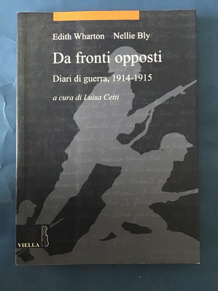 DA FRONTI OPPOSTI. DIARI DI GUERRA, 1914-1915