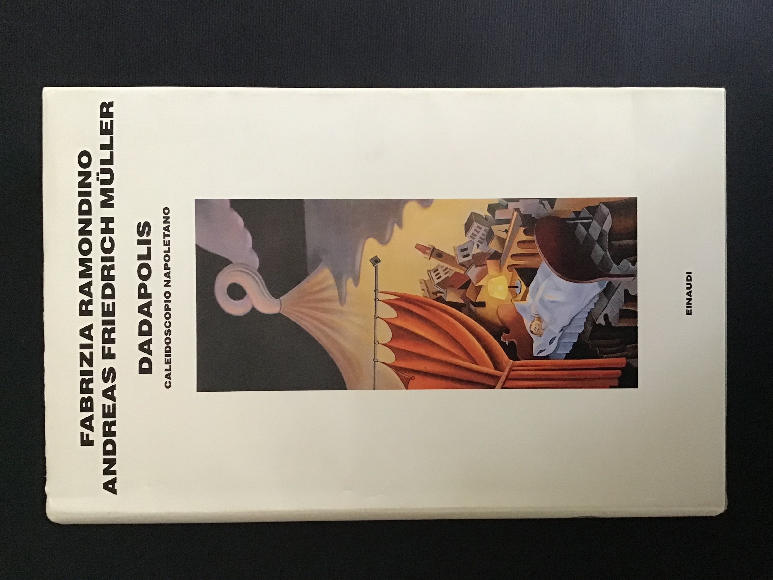DADAPOLIS. CALEIDOSCOPIO NAPOLETANO