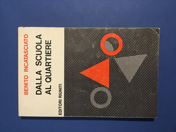 DALLA SCUOLA AL QUARTIERE. GRUPPI DI BASE E INTERVENTO NELLA …