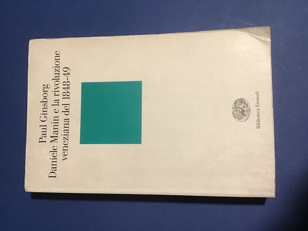 DANIELE MANIN E LA RIVOLUZIONE VENEZIANA DEL 1848-1849