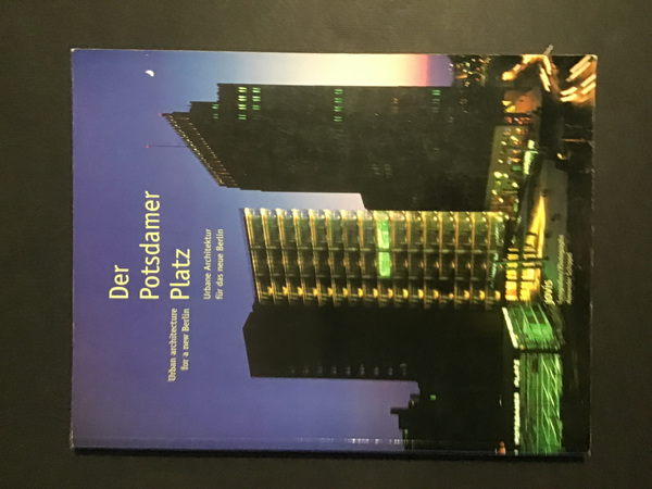 DER POTSDAMER PLATZ. URBANE ARCHITEKTUR FUR DAS NEUE BERLIN / …