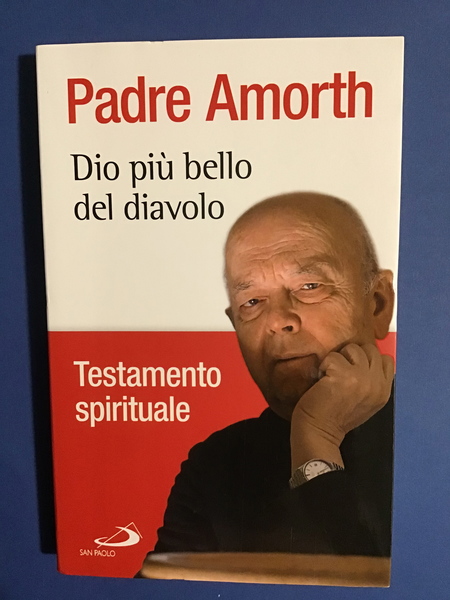 DIO PIU' BELLO DEL DIAVOLO. TESTAMENTO SPIRITUALE