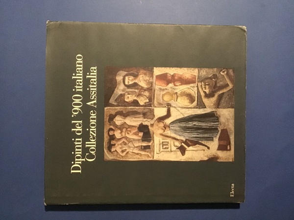 DIPINTI DEL '900 ITALIANO. COLLEZIONE ASSITALIA