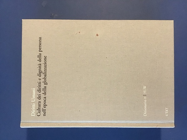 DIRITTI UMANI. CULTURA DEI DIRITTI E DIGNITA' DELLA PERSONA NELL'EPOCA …