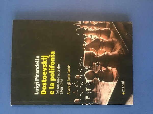 DOSTOEVSKIJ E LA POLIFONIA. DAL ROMANZO AL TEATRO 1890-1936